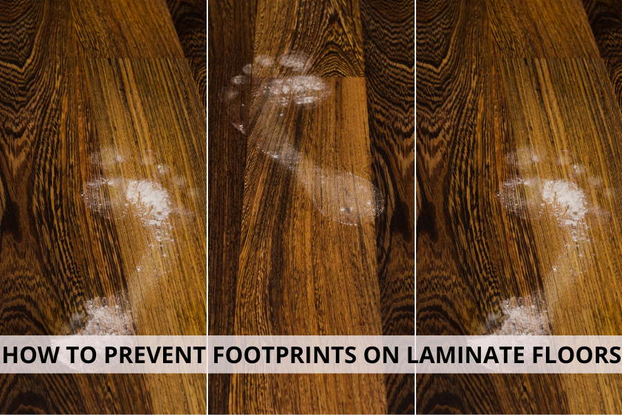HOW TO PREVENT FOOTPRINTS ON LAMINATE FLOORS