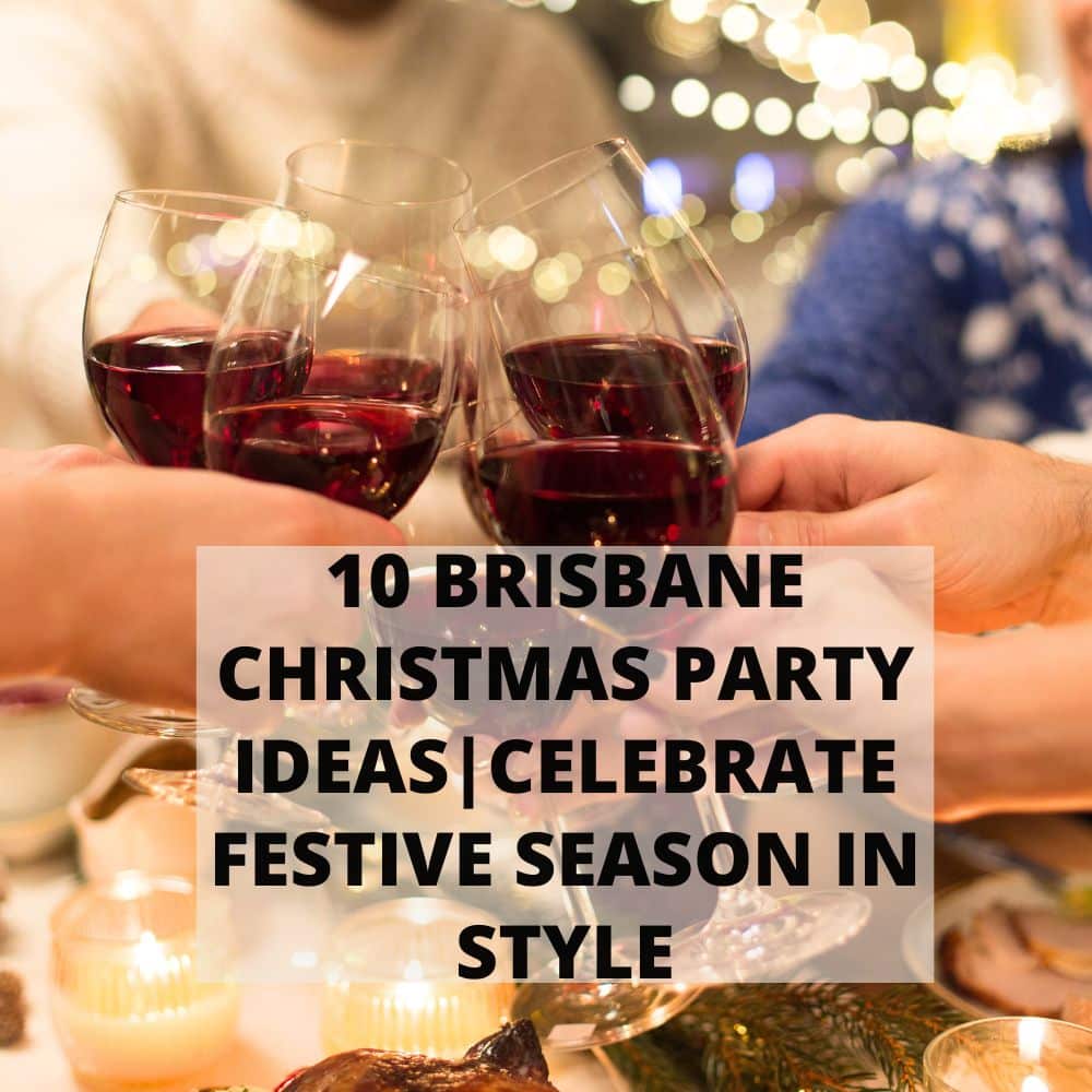 Brisbane Christmas Party Ideas